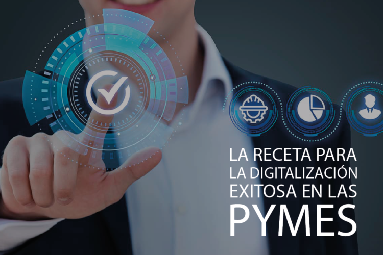 La Receta para la Digitalización Exitosa en las PYMES