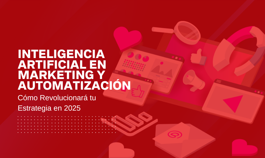 Inteligencia Artificial en Marketing y Automatización