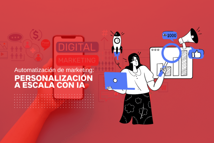 Automatización de marketing personalización a escala con IA